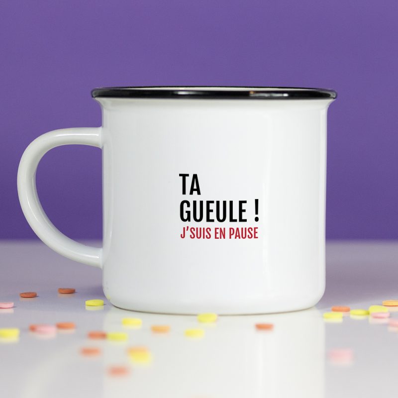 un mug en céramique ta gueule je suis en pause
