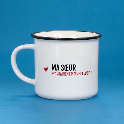 Mug ma soeur est vraiment merveilleuse