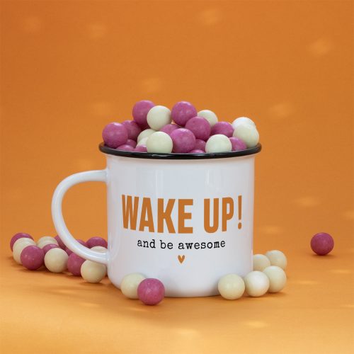 Mug wake up and be awesome