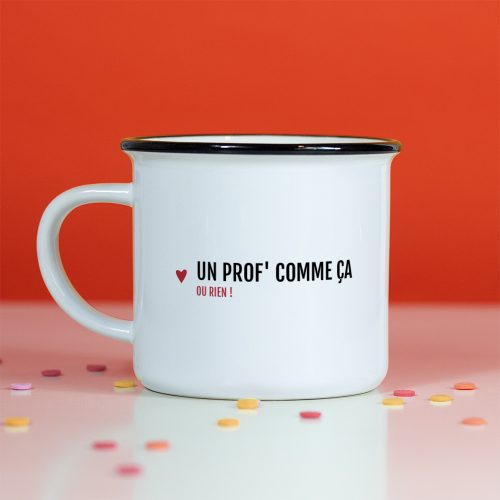 Mug - Un prof comme ça ou rien